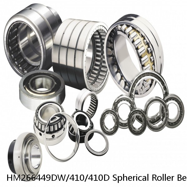 HM266449DW/410/410D Spherical Roller Bearings