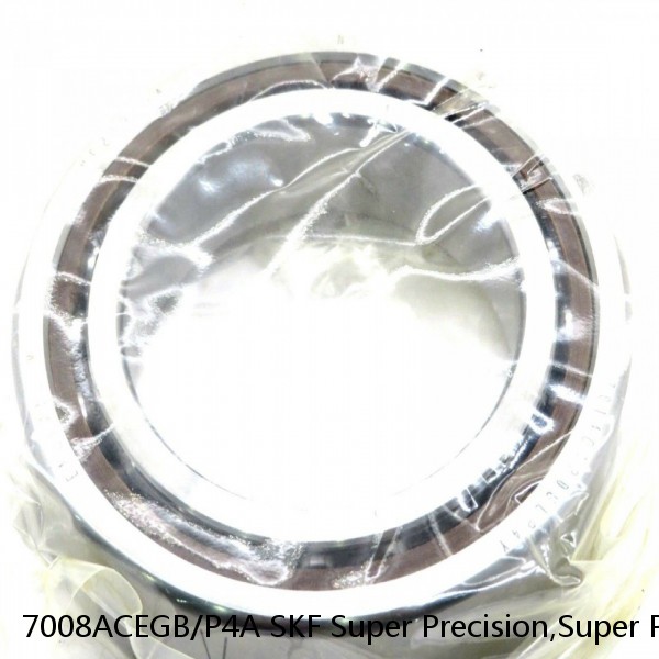 7008ACEGB/P4A SKF Super Precision,Super Precision Bearings,Super Precision Angular Contact,7000 Series,25 Degree Contact Angle