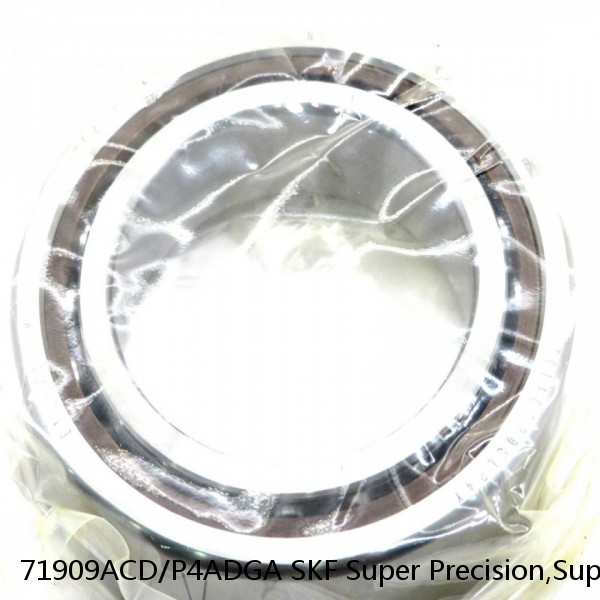 71909ACD/P4ADGA SKF Super Precision,Super Precision Bearings,Super Precision Angular Contact,71900 Series,25 Degree Contact Angle