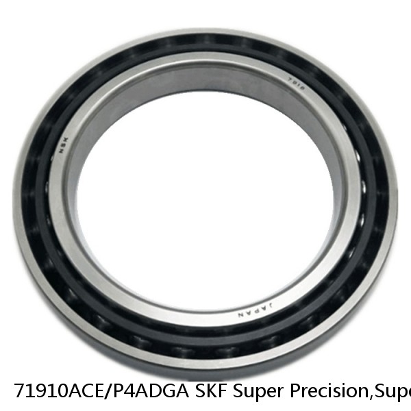 71910ACE/P4ADGA SKF Super Precision,Super Precision Bearings,Super Precision Angular Contact,71900 Series,25 Degree Contact Angle