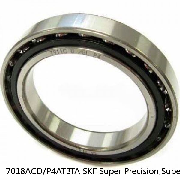 7018ACD/P4ATBTA SKF Super Precision,Super Precision Bearings,Super Precision Angular Contact,7000 Series,25 Degree Contact Angle