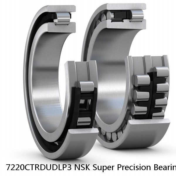 7220CTRDUDLP3 NSK Super Precision Bearings