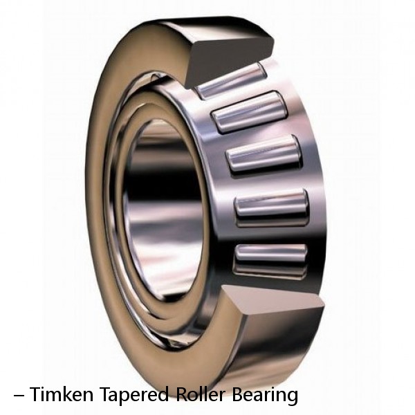 – Timken Tapered Roller Bearing