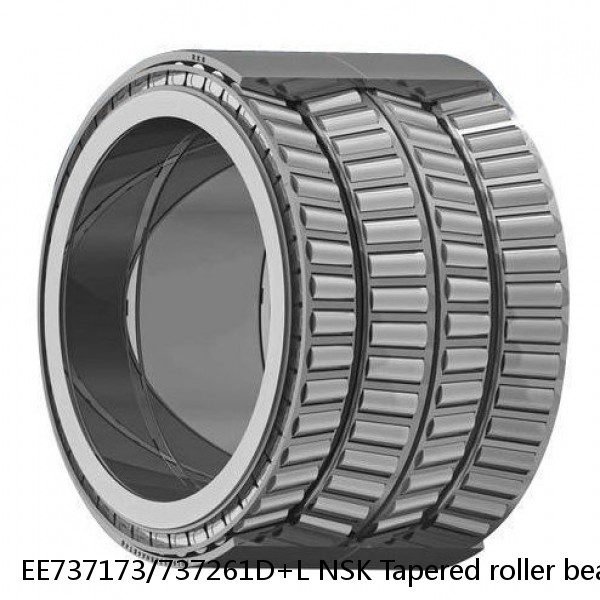 EE737173/737261D+L NSK Tapered roller bearing