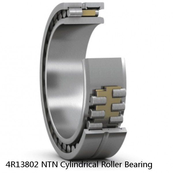 4R13802 NTN Cylindrical Roller Bearing