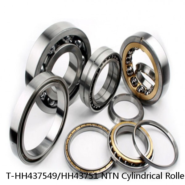 T-HH437549/HH43751 NTN Cylindrical Roller Bearing
